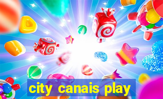 city canais play